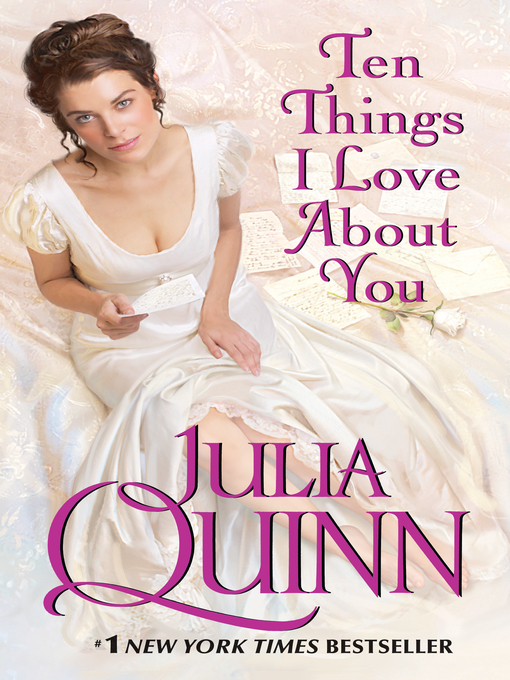 Title details for Ten Things I Love About You by Julia Quinn - Available